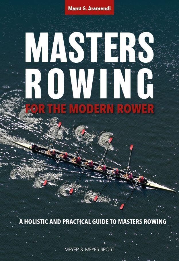 Masters Rowing for the Modern Rower - Neuware