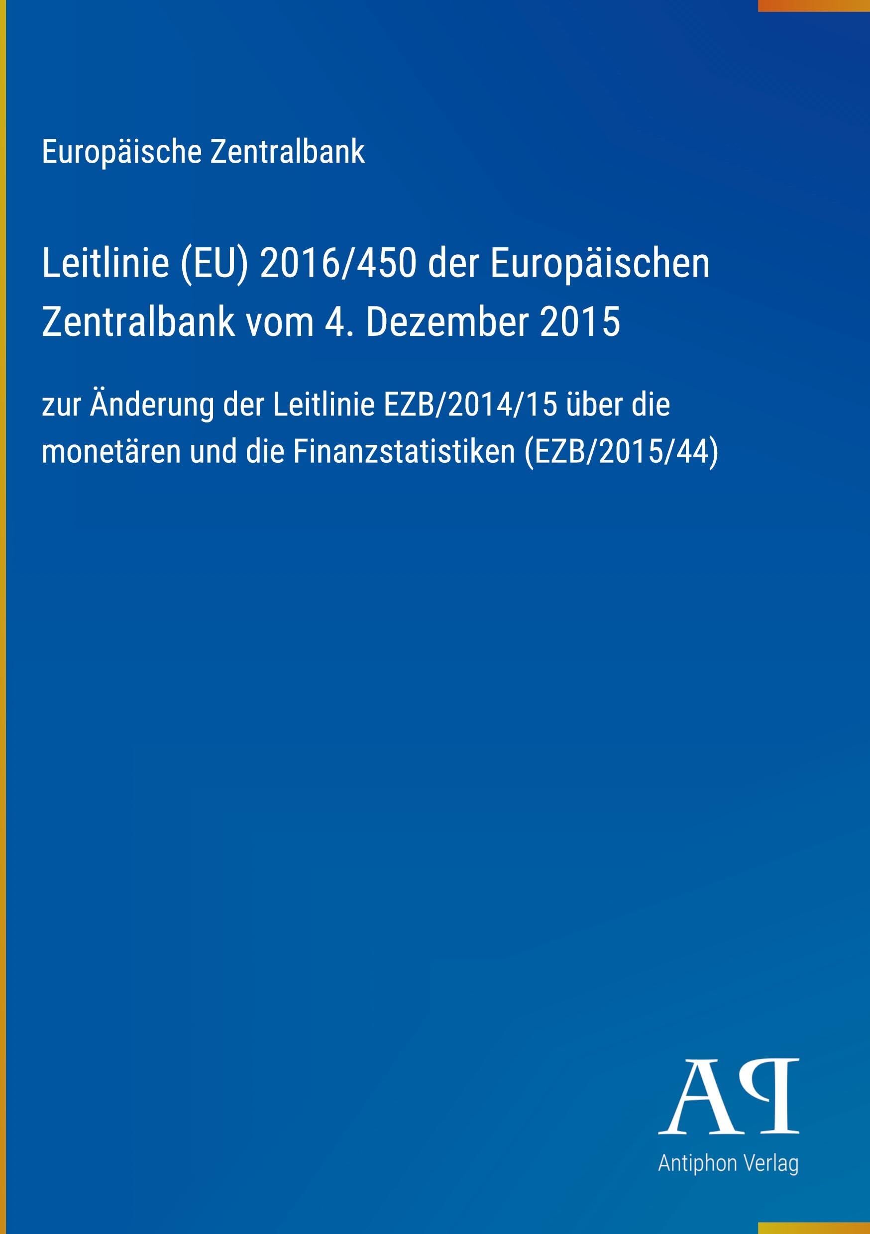 Leitlinie (EU) 2016/450 der Europäischen Zentralbank vom 4. Dezember 2015