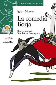 La comedia Borja (LITERATURA INFANTIL - Sopa de Libros (Teatro), Band 18)