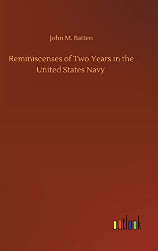 Reminiscenses of Two Years in the United States Navy