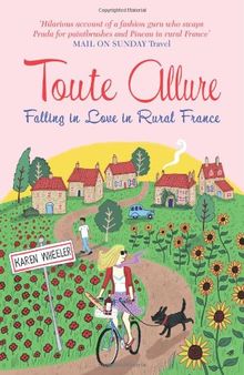 Toute Allure: Falling in Love in Rural France