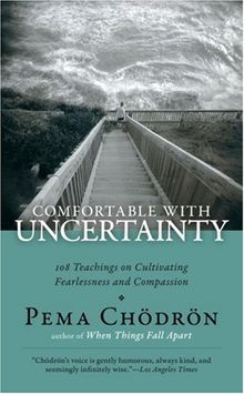 Comfortable with Uncertainty: 108 Teachings on Cultivating Fearlessness and Compassion von Pema Chodron | Buch | Zustand gut