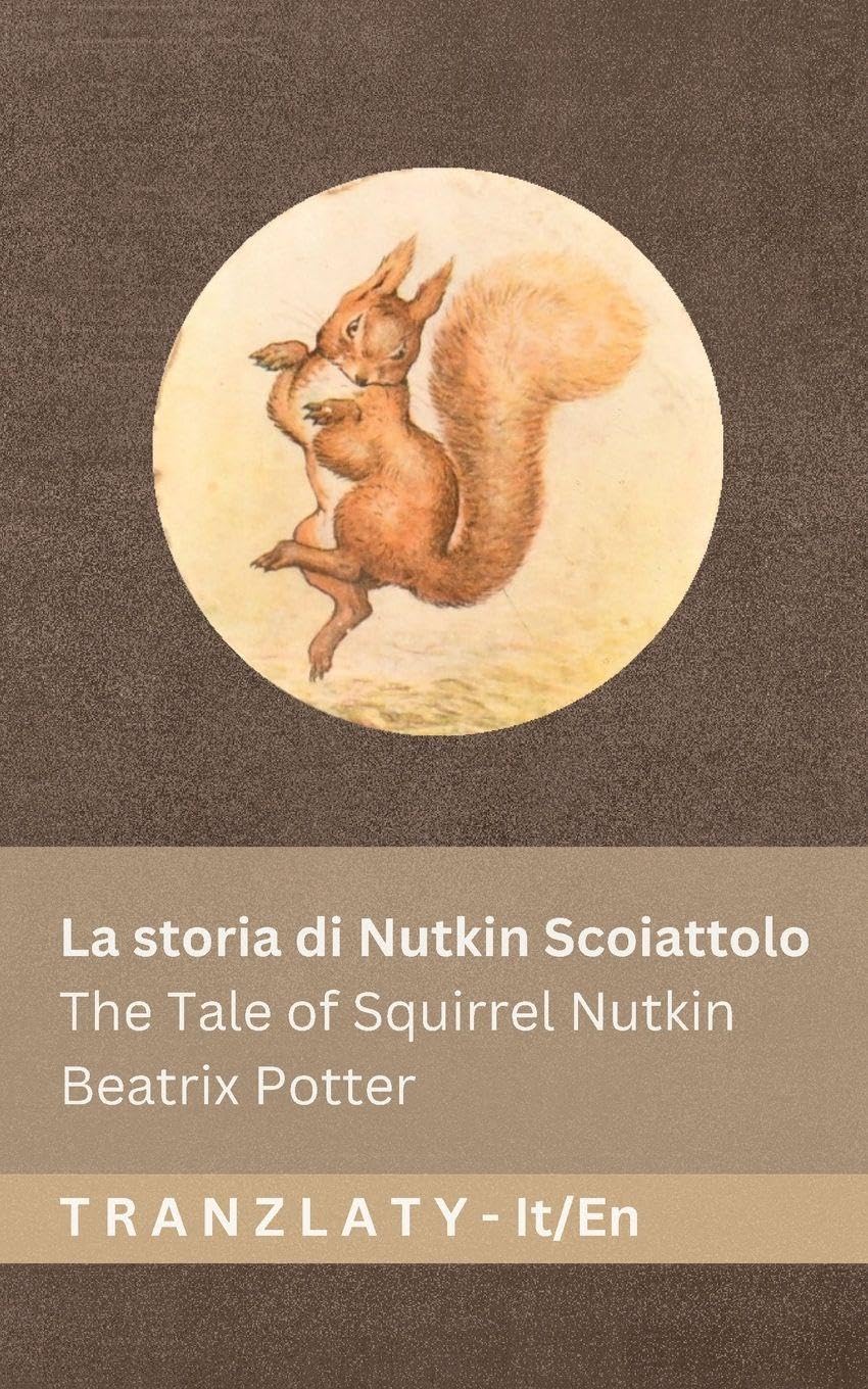 La storia di Nutkin Scoiattolo / The Tale of Squirrel Nutkin: Tranzlaty Italiano English