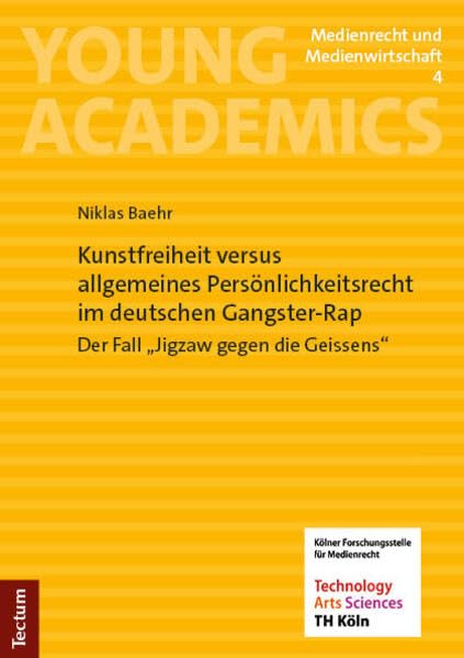 Kunstfreiheit versus allgemeines Persönlichkeitsrecht im deutschen Gangster-Rap: Der Fall „Jigzaw gegen die Geissens“ (Young Academics: Medienrecht und Medienwirtschaft)