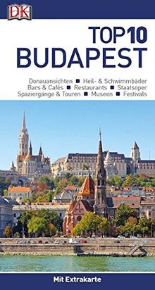 Top 10 Reiseführer Budapest: mit Extrakarte und kulinarischem Sprachführer zum Herausnehmen