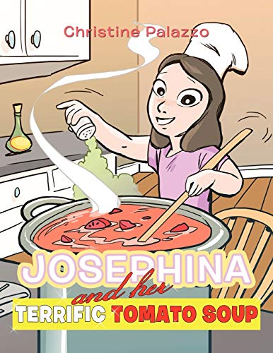 Josephina And Her Terrific Tomato Soup