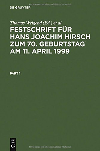Festschrift für Hans Joachim Hirsch zum 70. Geburtstag am 11. April 1999
