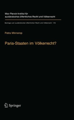 Paria-Staaten im Völkerrecht? (Beiträge zum ausländischen öffentlichen Recht und Völkerrecht, Band 178)