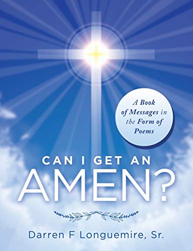 Can I Get an Amen?: A Book of Messages in the Form of Poems