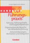 Handbücher Unternehmenspraxis - bisherige Fachbuchausgabe: Führungspraxis