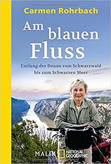 Am blauen Fluss: Entlang der Donau vom Schwarzwald bis zum Schwarzen Meer