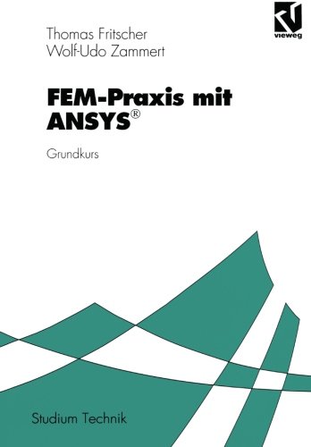 FEM-Praxis mit ANSYS®: Grundkurs
