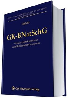 Gemeinschaftskommentar zum Bundesnaturschutzgesetz (GK-BNatSchG) (Gemeinschaftskommentare zum Umweltrecht)