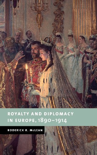 Royalty and Diplomacy in Europe, 1890–1914 (New Studies in European History)