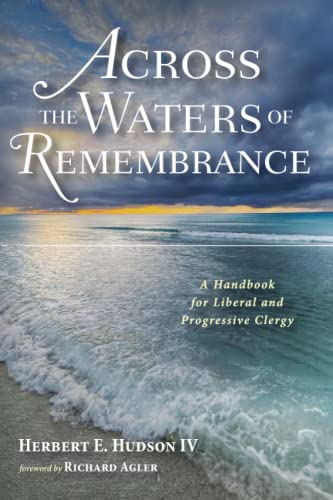 Across the Waters of Remembrance: A Handbook for Liberal and Progressive Clergy