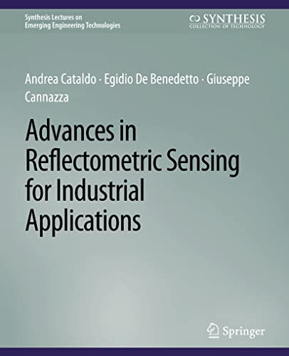 Advances in Reflectometric Sensing for Industrial Applications (Synthesis Lectures on Emerging Engineering Technologies)