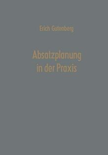 Absatzplanung in Der Praxis (German Edition)