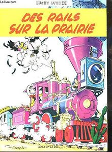 Lucky luke ix - des rails sur la prairie