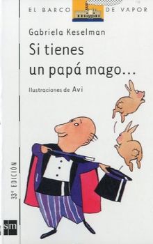 Si tienes un papá mago-- (Barco de Vapor Blanca, Band 60)