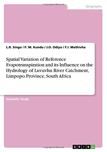 Spatial Variation of Reference Evapotranspiration and its Influence on the Hydrology of Luvuvhu River Catchment, Limpopo Province, South Africa