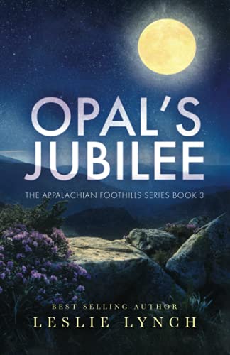 Opal's Jubilee: A Novel of Suspense and Healing (The Appalachian Foothills Series, Band 3)