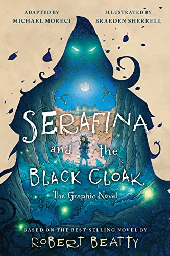 Beatty, Robert: Serafina and the Black Cloak: The Graphic Novel
