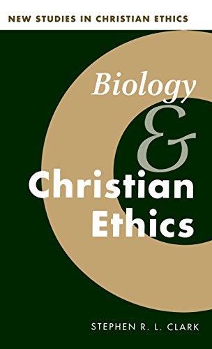 Biology and Christian Ethics (New Studies in Christian Ethics, Band 17)