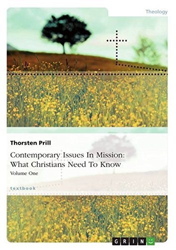 Contemporary Issues In Mission: What Christians Need To Know: Volume One