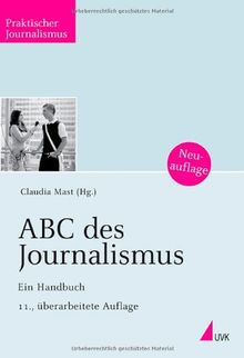 ABC des Journalismus: Ein Handbuch