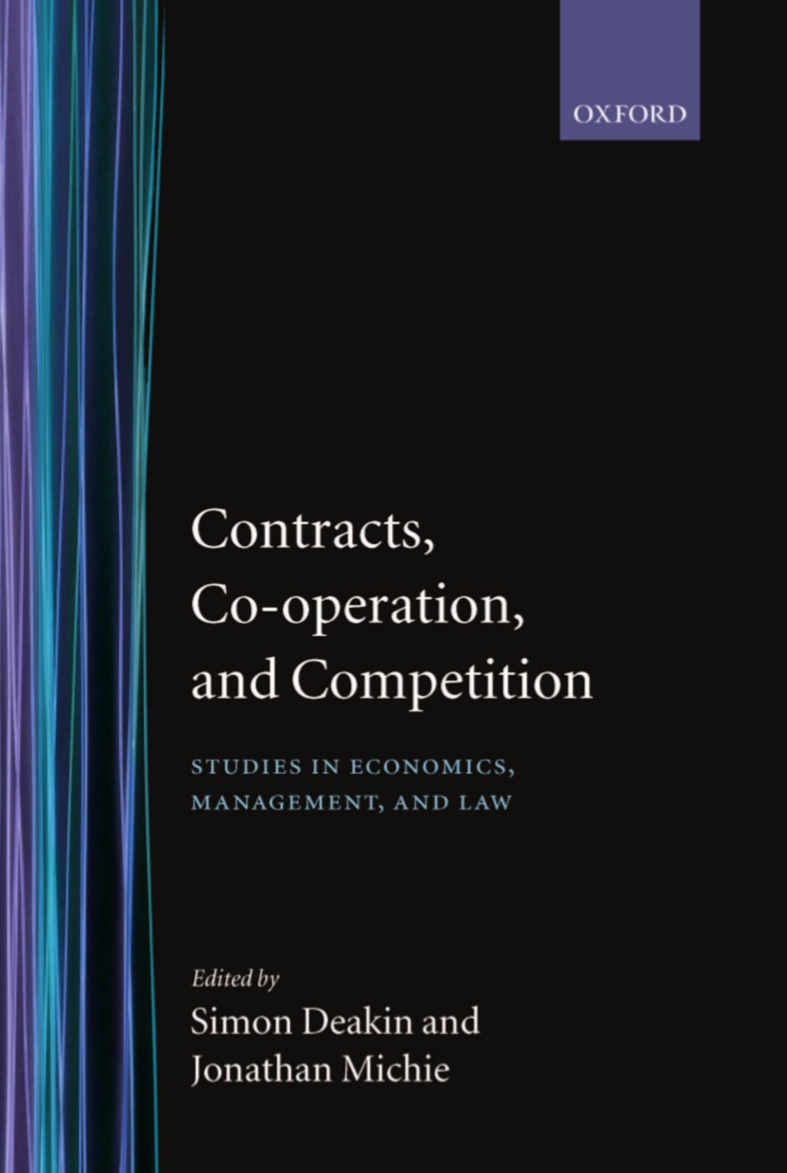 Contracts, Co-Operation, and Competition: Studies in Economics, Management, and Law