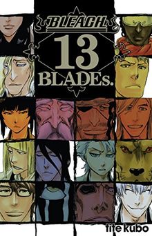 Bleach : official character book. Vol. 4. 13 blades