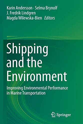 Shipping and the Environment: Improving Environmental Performance in Marine Transportation