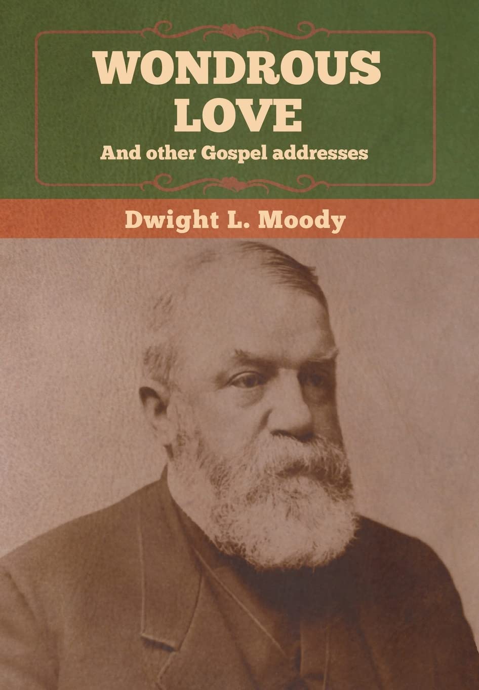 Wondrous Love, and other Gospel addresses