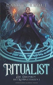 Ritualist (Die Chroniken des Komplettisten, Band 1)