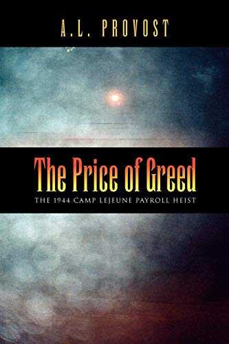 The Price of Greed: The 1944 Camp Lejeune Payroll Heist