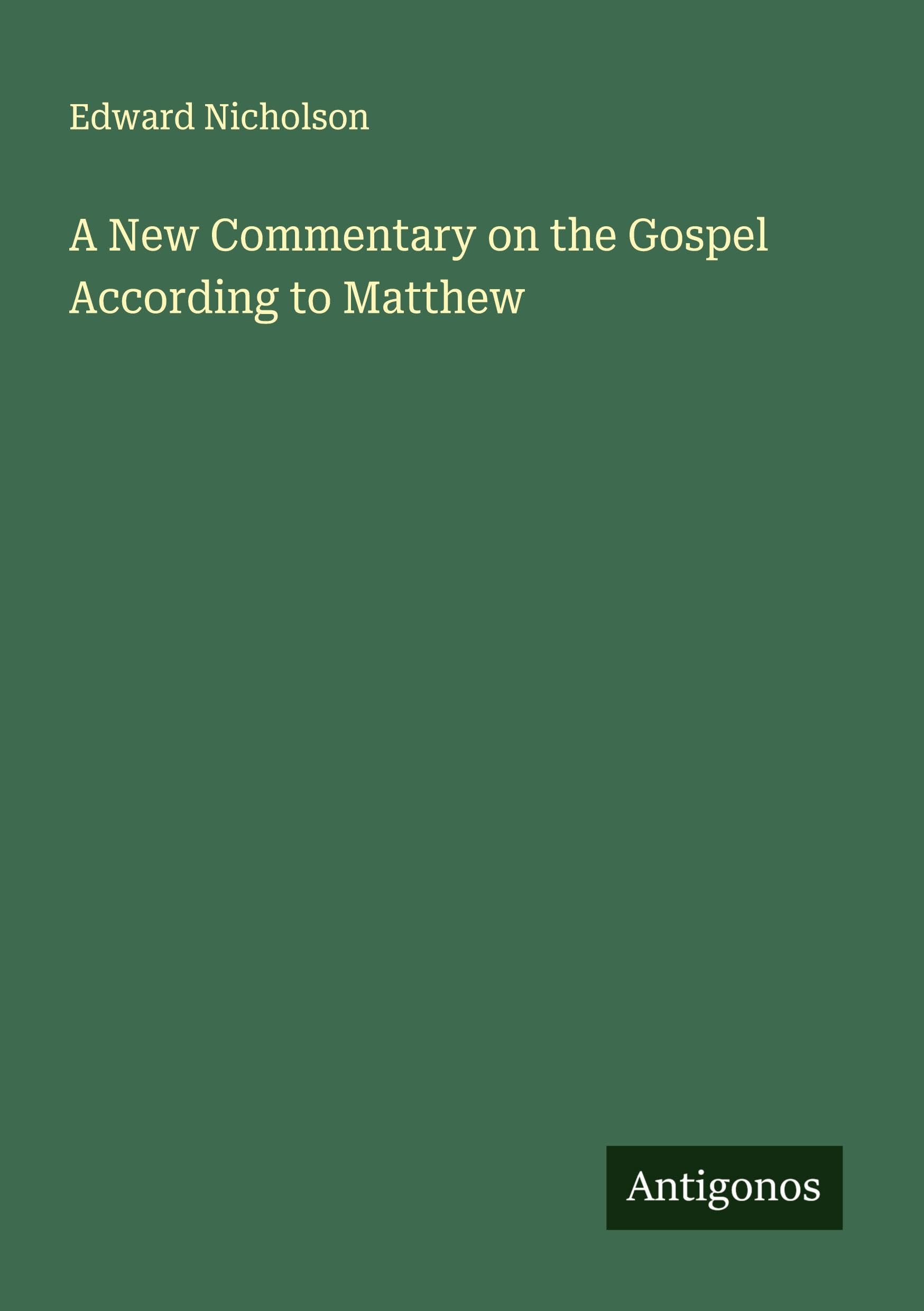 A New Commentary on the Gospel According to Matthew