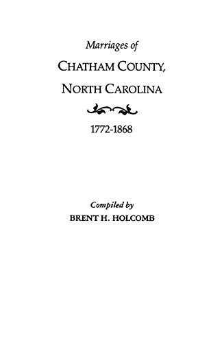 Marriages of Chatham County, North Carolina, 1772-1868
