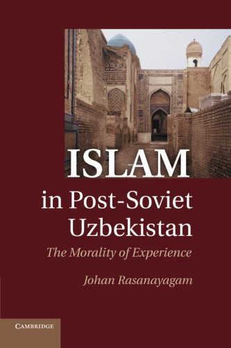 Islam in Post-Soviet Uzbekistan: The Morality Of Experience