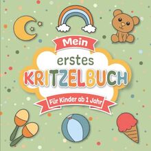 Kritzelbuch ab 1 Jahr: 55 bezaubernde und einfache Motive für die ersten kreativen Gehversuche | Süßes Malbuch mit großen Motiven zum Ausmalen für ... Jahr | Förderung der Kreativität und Motorik