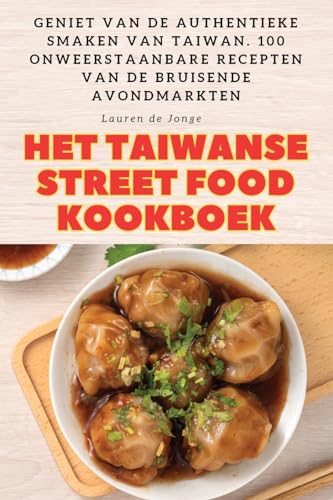 Lauren de Jonge Het Taiwanse Street Food Kookboek