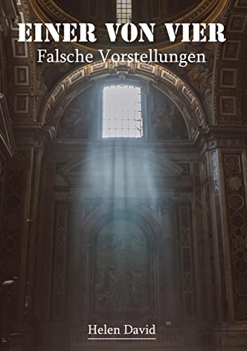 Einer von vier: Falsche Vorstellungen (Einer von vier: (Un)glückliche Fügungen)