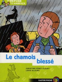 Un refuge pour les animaux. Vol. 5. Le chamois blessé