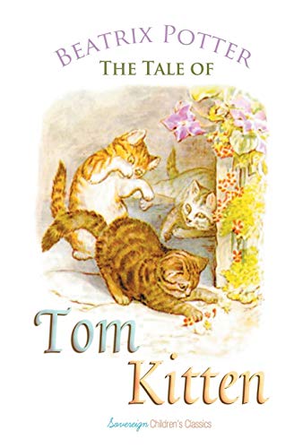 The Tale of Tom Kitten (Peter Rabbit Tales)