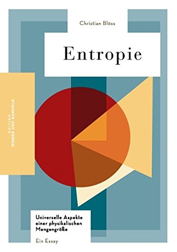 Entropie: Universelle Aspekte einer physikalischen Mengengröße