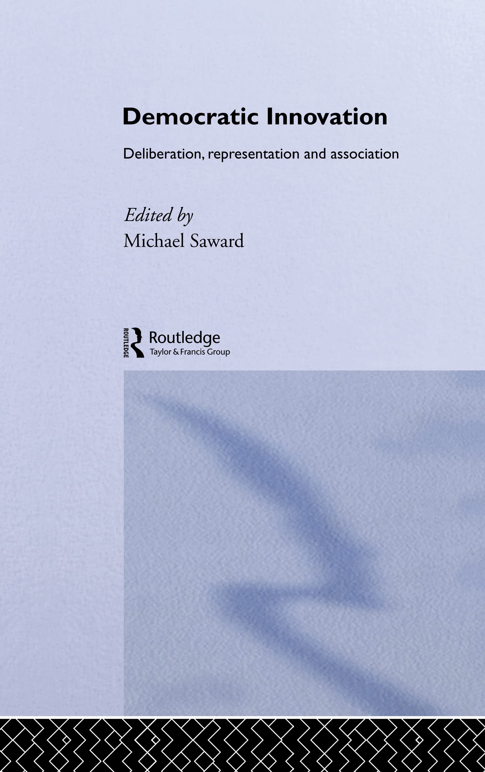 Democratic Innovation: Deliberation, Representation and Association (Routledge/Ecpr Studies in European Politicalscience)