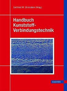 Handbuch Kunststoff-Verbindungstechnik