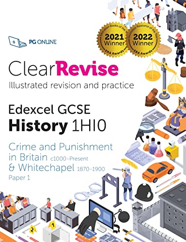 ClearRevise Edexcel GCSE History 1HI0 Crime and punishment in Britain: c1000-Present and Whitechapel 1870-1900