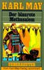 (May, Karl): Karl May Taschenbücher, Bd.40, Der blaurote Methusalem