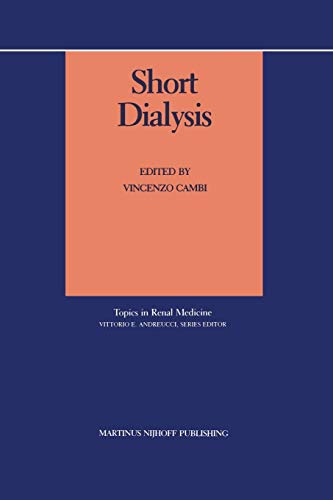 Short Dialysis (Topics in Renal Medicine, 3, Band 3)
