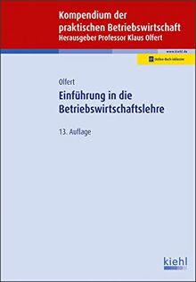 Einführung in die Betriebswirtschaftslehre (Kompendium der praktischen Betriebswirtschaft)